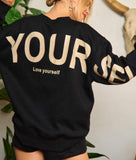 Be Yourself Sweatshirt -Black